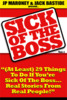 Thumbnail Sick of the Boss + 25 FREE Reports Thumbnail Sick of the Boss + 25 FREE Reports