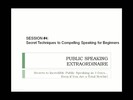 Thumbnail Public Speaking Extraodinaire. Lesson 4 of 4. Thumbnail Public Speaking Extraodinaire. Lesson 4 of 4.