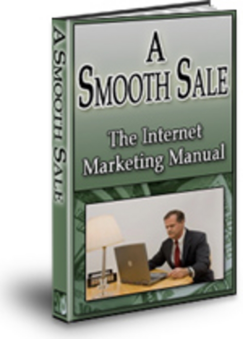 Product picture A Smooth Sale   The Internet Marketing Manual  