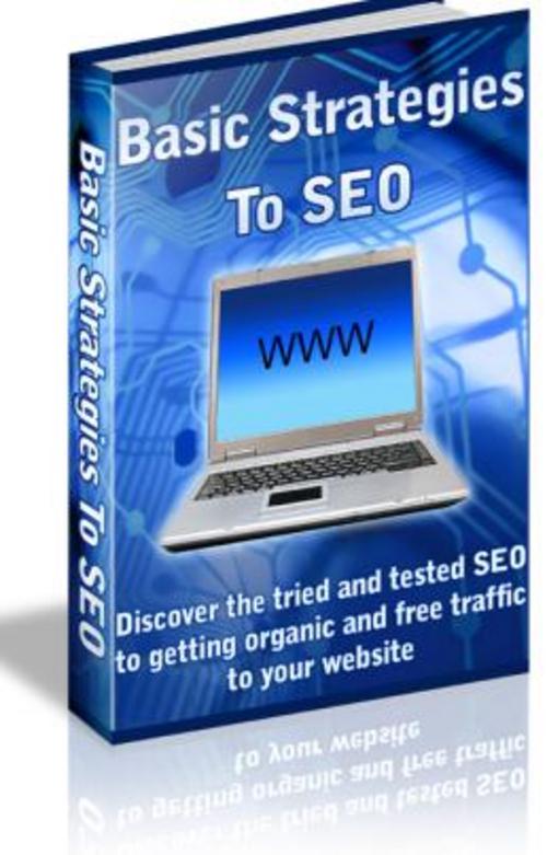 Product picture Basic Strategies To SEO www.bargainhunterwarehouse.com