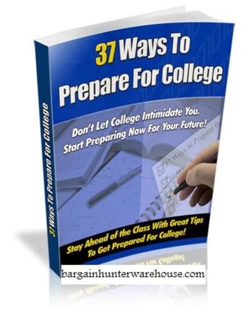Product picture 37 Ways To Prepare For College + FREE Gift