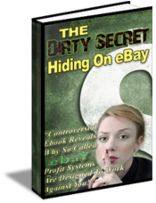 Product picture The Dirty Secret Hiding On Ebay plus 23 Bonus e bay reports ( Bargain Hunter Warehouse )