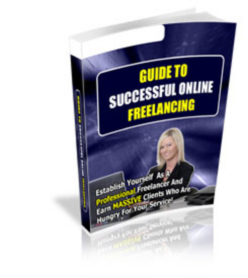 Product picture *NEW* Guide To Successful Online Freelancing With Private Labels Rights + FREE Reports *
