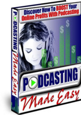Product picture Podcasting Made Easy - Resell Rights