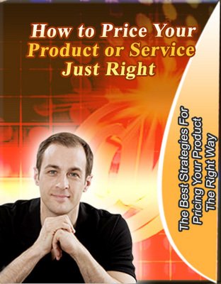 Product picture How to Price Your Product or Service Just Right + Gift