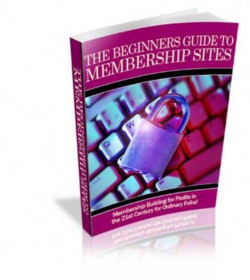 Product picture The Beginners Guide To Membership Sites + 25 FREE Reports ( Bargain Hunter Warehouse )