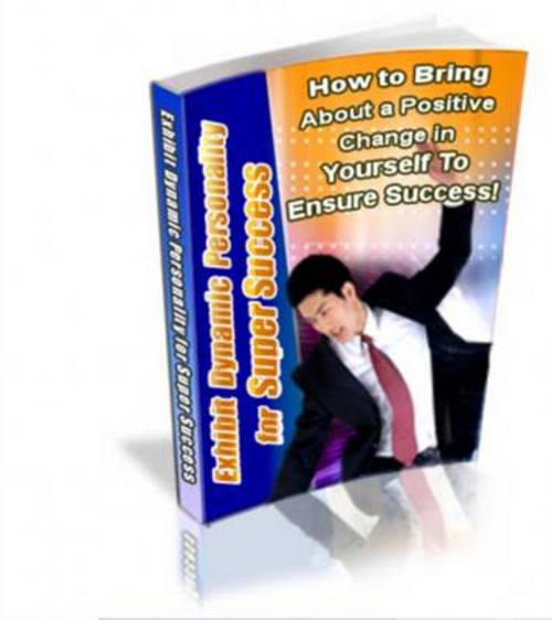 Product picture Exhibit Dynamic Personality for Super Success + 25 FREE Reports ( Bargain Hunter Warehouse )