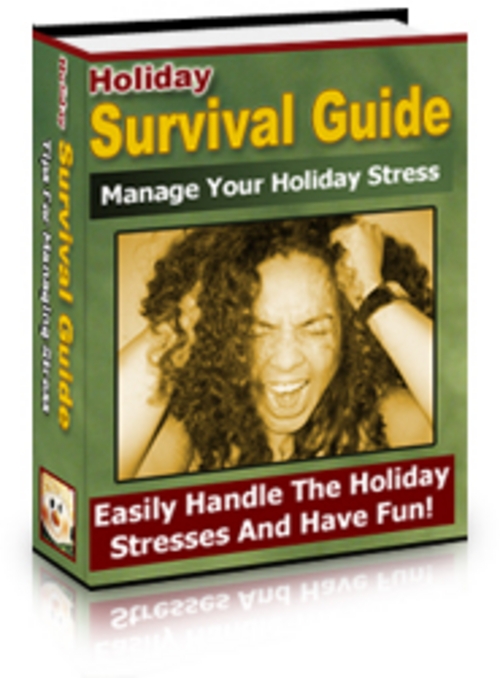 Product picture Holiday Survival Guide: How to Manage Your Holiday Stress! + 25 FREE Reports ( Bargain Hunter Warehouse )