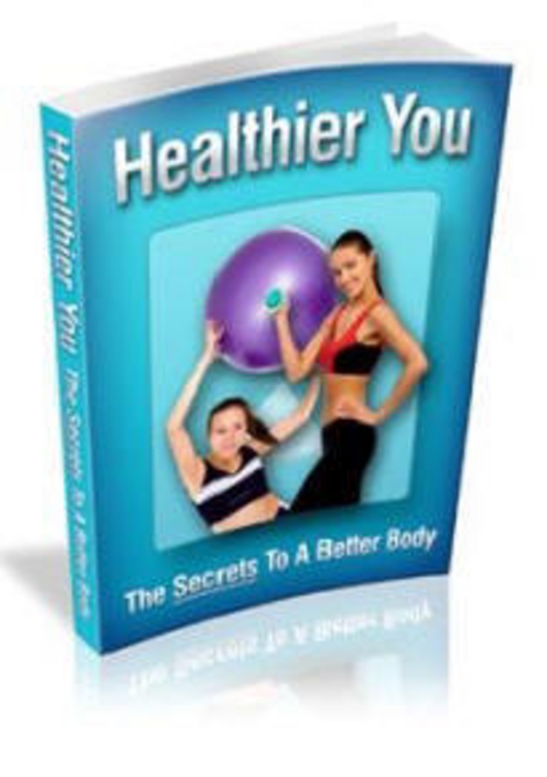 Product picture Healthier You: The Secrets To A Better Body + 25 FREE Reports ( Bargain Hunter Warehouse )