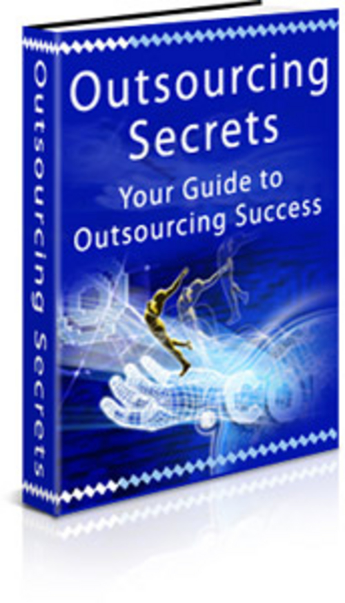 Product picture Outsourcing Secrets: Your Guide to Outsourcing Success + 25 FREE Reports ( Bargain Hunter Warehouse )