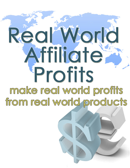 Product picture  Real World Affiliate Profits - Learn the Secrets of How Affiliate Marketing Really Works