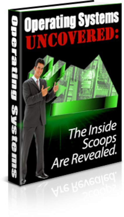 Product picture Operating Systems Uncovered: The Inside Scoops Are Revealed + 25 FREE Reports ( Bargain Hunter Warehouse )