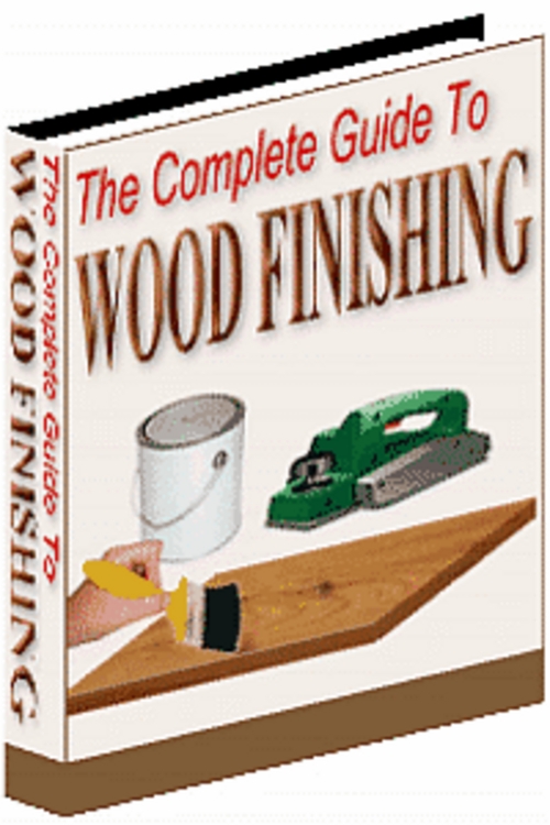 Product picture The Complete Guide To Wood Finishing + 25 FREE Reports ( Bargain Hunter Warehouse )