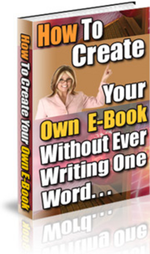 Product picture How To Create Your Own Ebook + 25 FREE Reports 